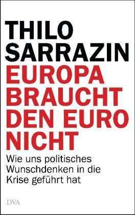 Europa braucht den Euro nicht