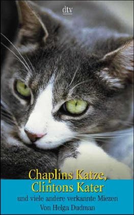 Chaplins Katze, Clintons Kater Und Viele Andere Verkannte Miezen