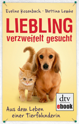 Liebling verzweifelt gesucht