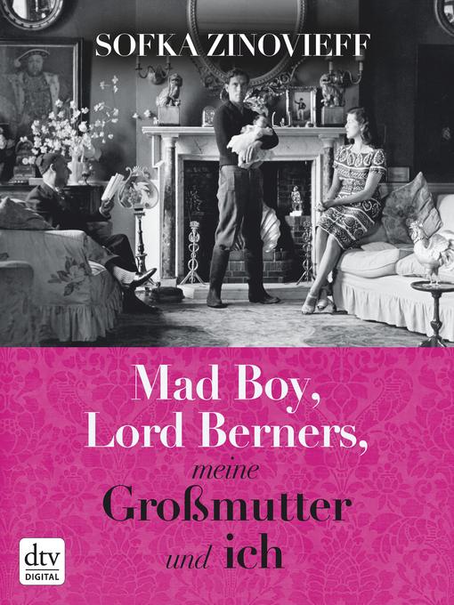 Mad Boy, Lord Berners, meine Großmutter und ich