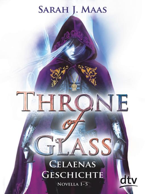 Throne of Glass – Celaenas Geschichte, Novella 1-5