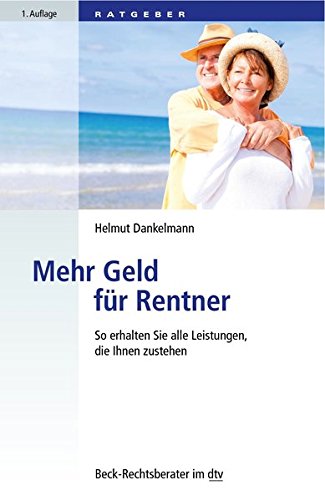 Mehr Geld für Rentner so erhalten Sie alle Leistungen, die Ihnen zustehen