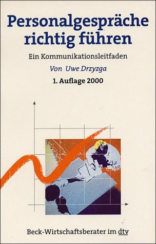 Personalgespräche richtig führen : ein Ratgeber für erfolgreiche Kommunikation