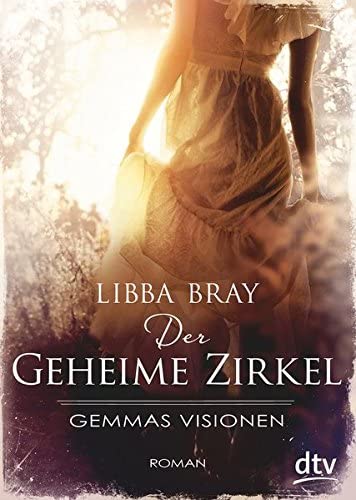 Der geheime Zirkel I Gemmas Visionen: Roman