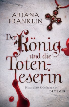 Der König und die Totenleserin Historischer Kriminalroman