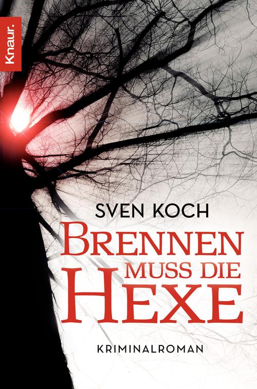 Brennen muss die Hexe Kriminalroman