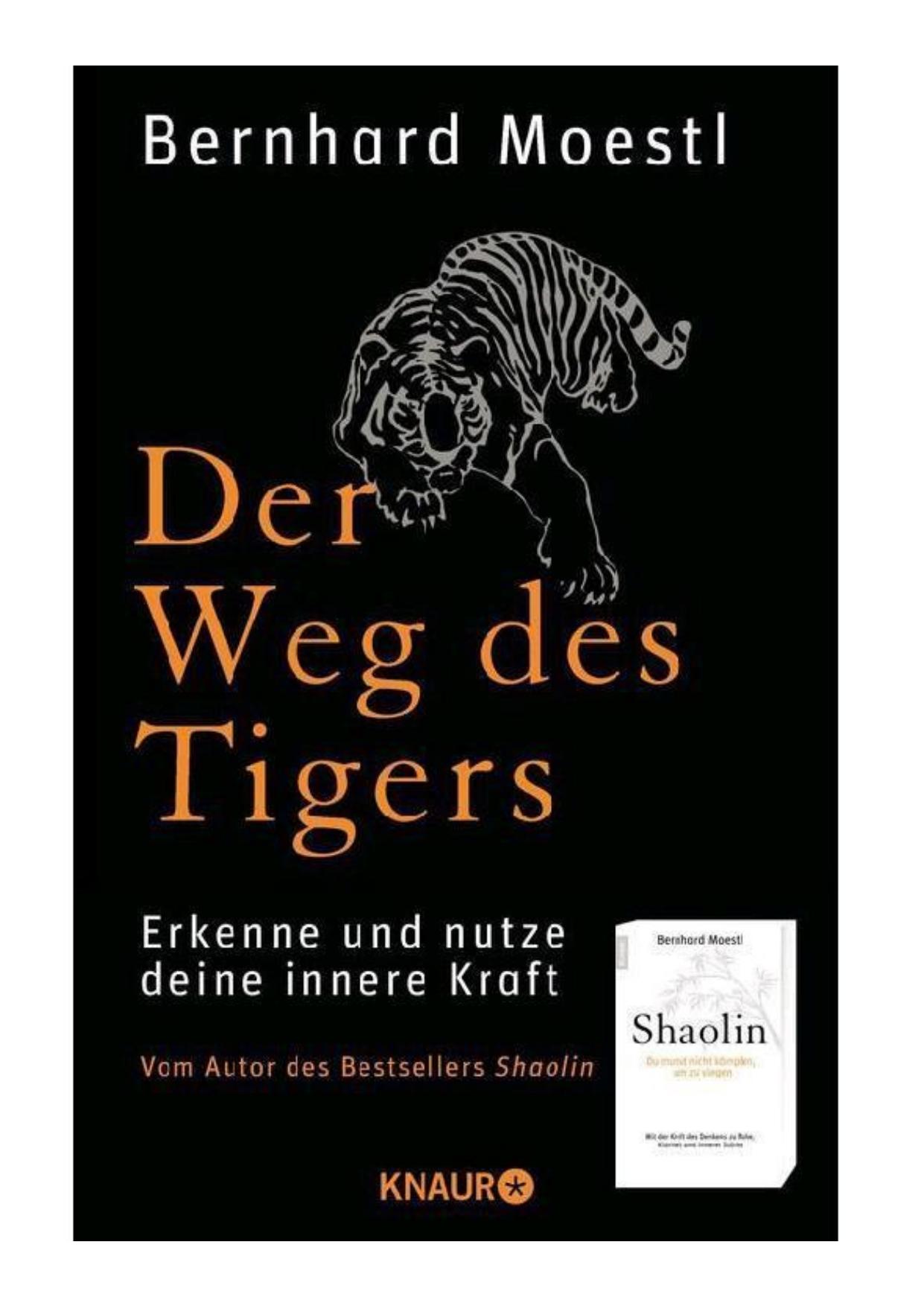 Der Weg des Tigers Erkenne und nutze deine innere Kraft