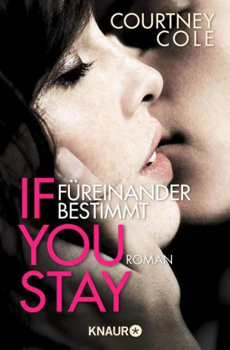 If you stay - Füreinander bestimmt Roman