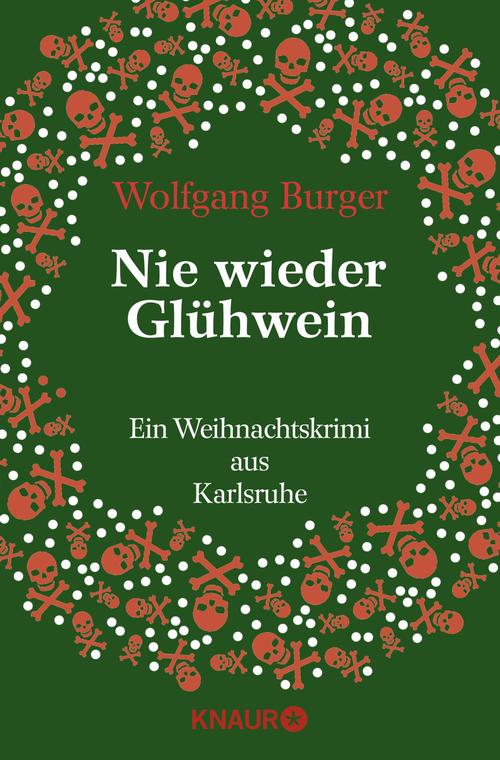 Nie wieder Glühwein Ein Weihnachtskrimi aus Karlsruhe