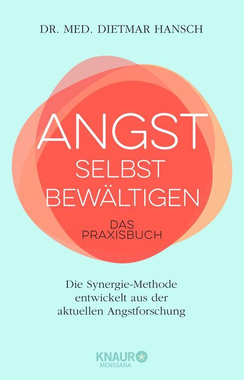 Angst selbst bewältigen Das Praxisbuch