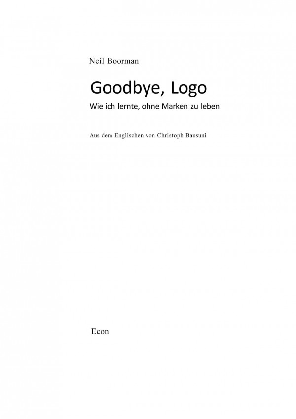 Good bye, Logo - Wie ich lernte, ohne Marken zu leben