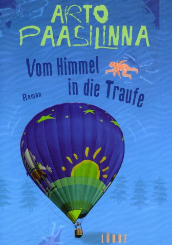 Vom Himmel in die Traufe Roman