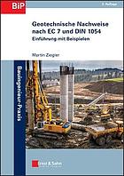 Geotechnische Nachweise nach EC 7 und DIN 1054 : Einführung mit Beispielen