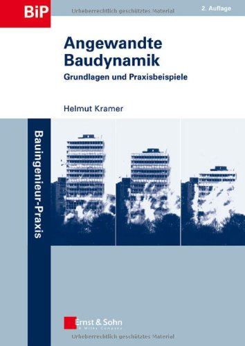 Angewandte Baudynamik - Grundlagen Und Praxisbeispiele