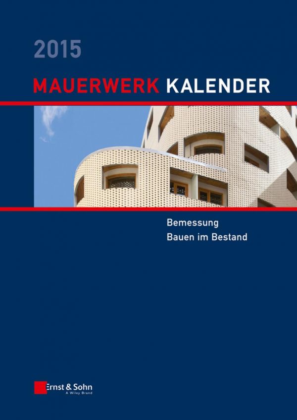 Mauerwerk-Kalender 2015 Eurocode 6, EnEV, Instandsetzung