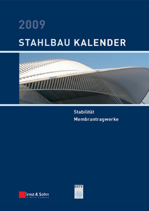 Stahlbau Kalender 2009 : Stabilität Membrantragwerke