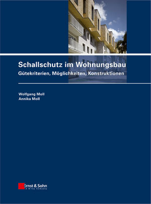 Schallschutz im Wohnungsbau : Gütekriterien, Möglichkeiten, Konstruktionen.