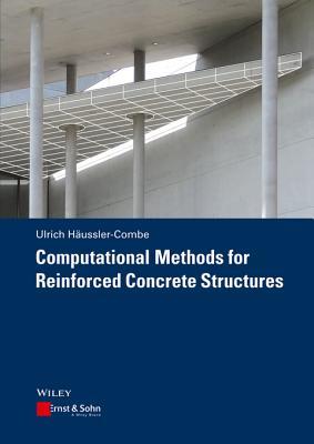 Computational Methods for Reinforced Concrete Structures