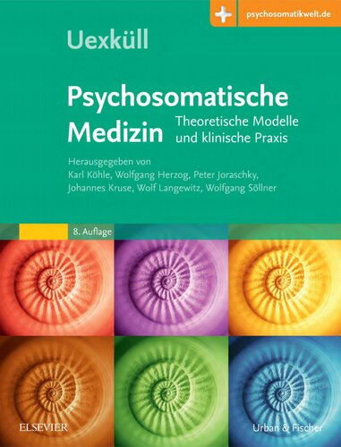 Psychosomatische Medizin theoretische Modelle und klinische Praxis