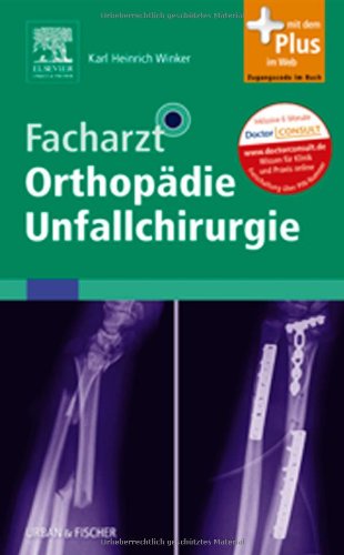 Facharzt Orthopädie, Unfallchirurgie