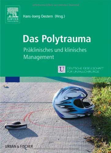 Das Polytrauma : präklinisches und klinisches Management