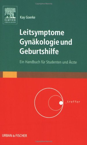 Leitsymptome Gynäkologie und Geburtshilfe