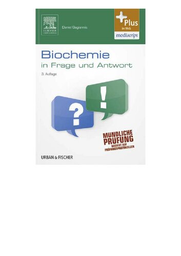 Biochemie in Frage und Antwort Fragen und klinische Hinweise ; [mündliche Prüfung, basiert auf Prüfungsprotokollen]