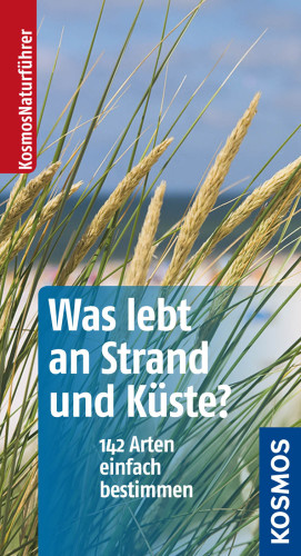 Was lebt an Strand und Küste? 142 Arten einfach bestimmen