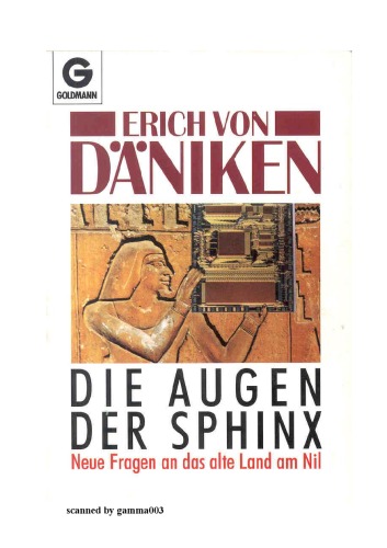 Die Augen der Sphinx. Neue Fragen an das alte Land am Nil