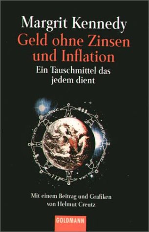 Geld Ohne Zinsen Und Inflation. Ein Tauschmittel, Das Jedem Dient