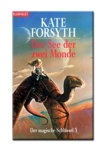 Der See der zwei Monde (Der magische Schlüssel, #3)