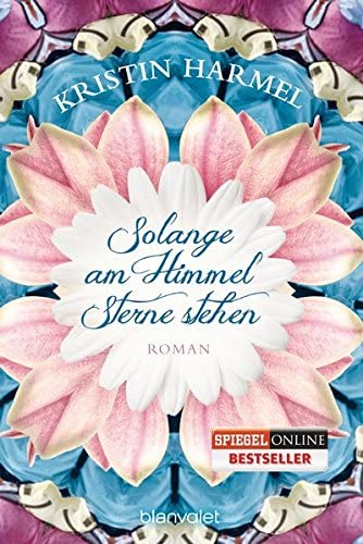 Solange am Himmel Sterne stehen: Roman