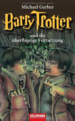 Barry Trotter Und Die überflüssige Fortsetzung