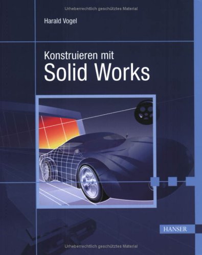 Konstruieren mit SolidWorks