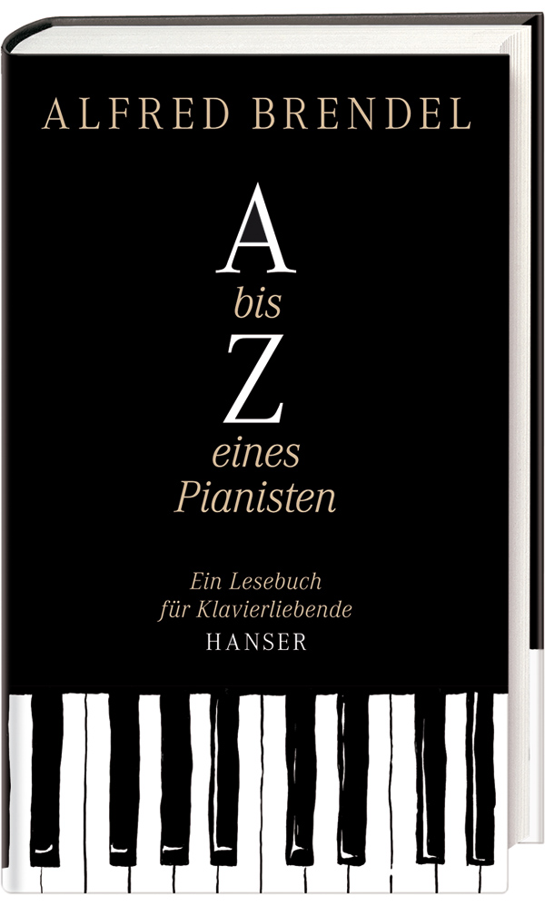 A bis Z eines Pianisten Ein Lesebuch für Klavierliebhaber