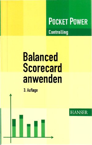 Balanced scorecard anwenden kennzahlengestützte Unternehmenssteuerung