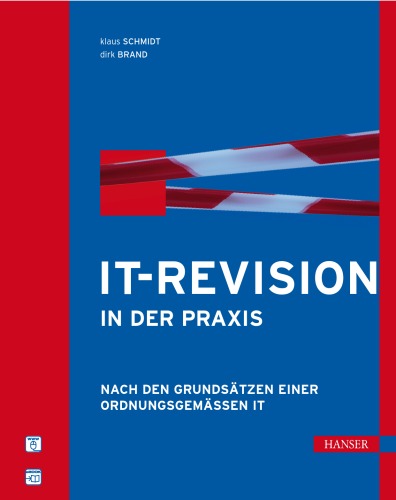 IT-Revision in der Praxis nach den Grundsätzen einer ordnungsgemäßen IT