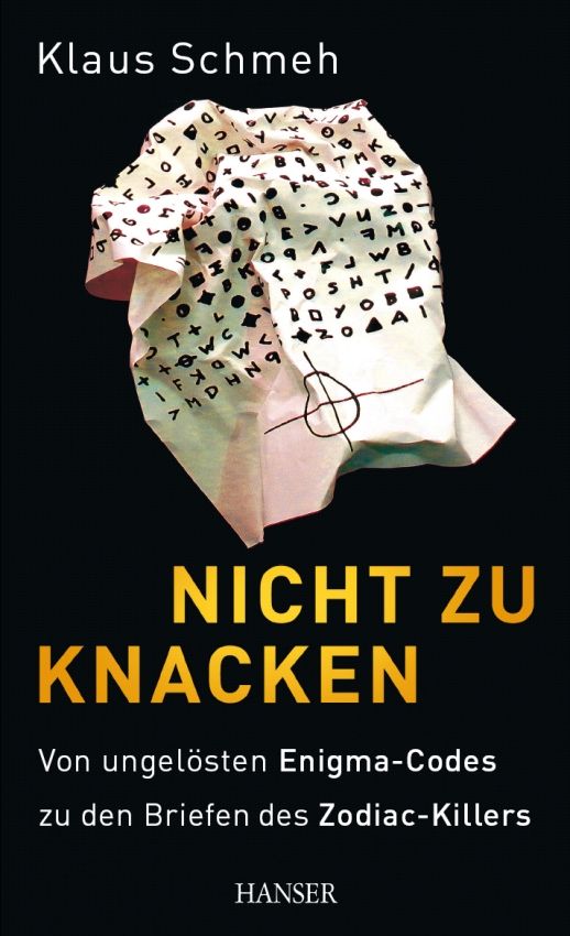 Nicht zu knacken von ungelösten Enigma-Codes zu den Briefen des Zodiac-Killers