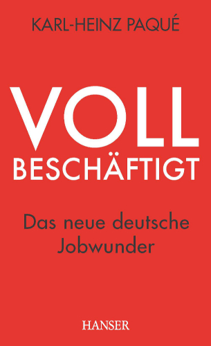 Vollbeschäftigt das neue deutsche Jobwunder