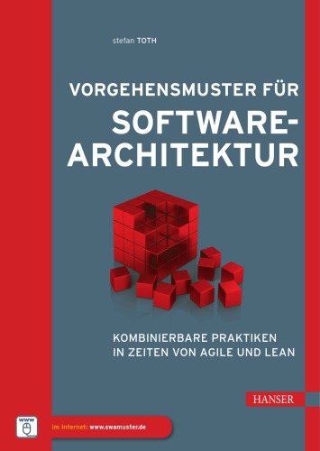 Vorgehensmuster für Softwarearchitektur kombinierbare Praktiken in Zeiten von Agile und Lean