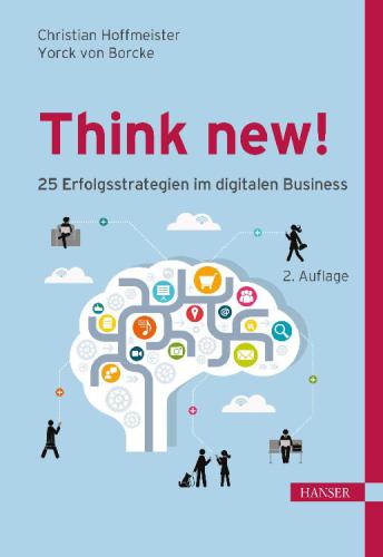 Digital Business Modelling digitale Geschäftsmodelle entwickeln und strategisch verankern