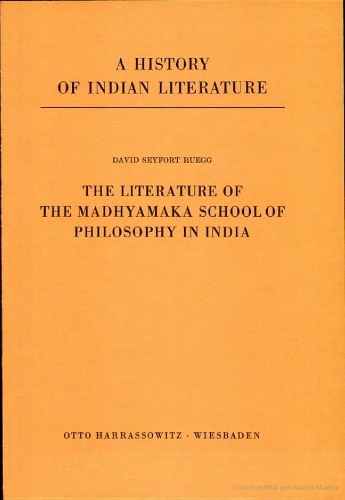 The Literature Of The Madhyamaka School Of Philosophy In India (A History Of Indian Literature)