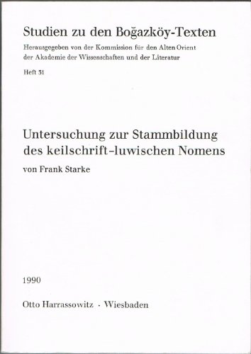 Untersuchung Zur Stammbildung Des Keilschrift Luwischen Nomens