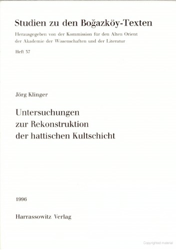 Untersuchungen zur Rekonstruktion der hattischen Kultschicht