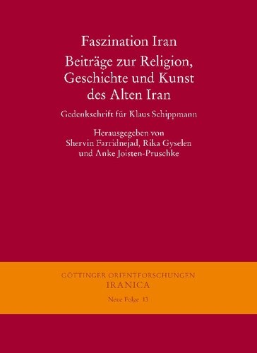 Faszination Iran. Beitrage Zur Religion, Geschichte Und Kunst Des Alten Iran