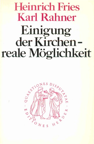 Einigung der Kirchen - reale Möglichkeit : Mit einer Bilanz "Zustimmung und Kritik"