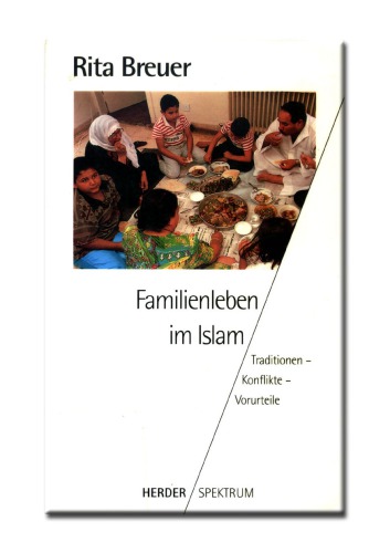 Familienleben im Islam : Traditionen, Konflikte, Vorurteile