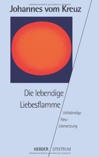 Die Lebendige Liebesflamme (Gesammelte Werke Band 5)