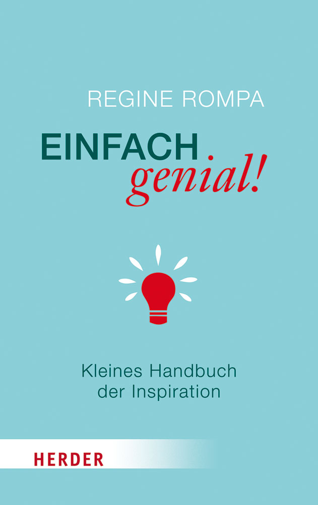 Einfach genial! kleines Handbuch der Inspiration