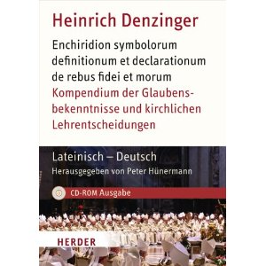 Enchiridion symbolorum definitionum et declarationum de rebus fidei et morum = Kompendium der Glaubensbekenntnisse und kirchlichen Lehrentscheidungen : Lateinisch-Deutsch